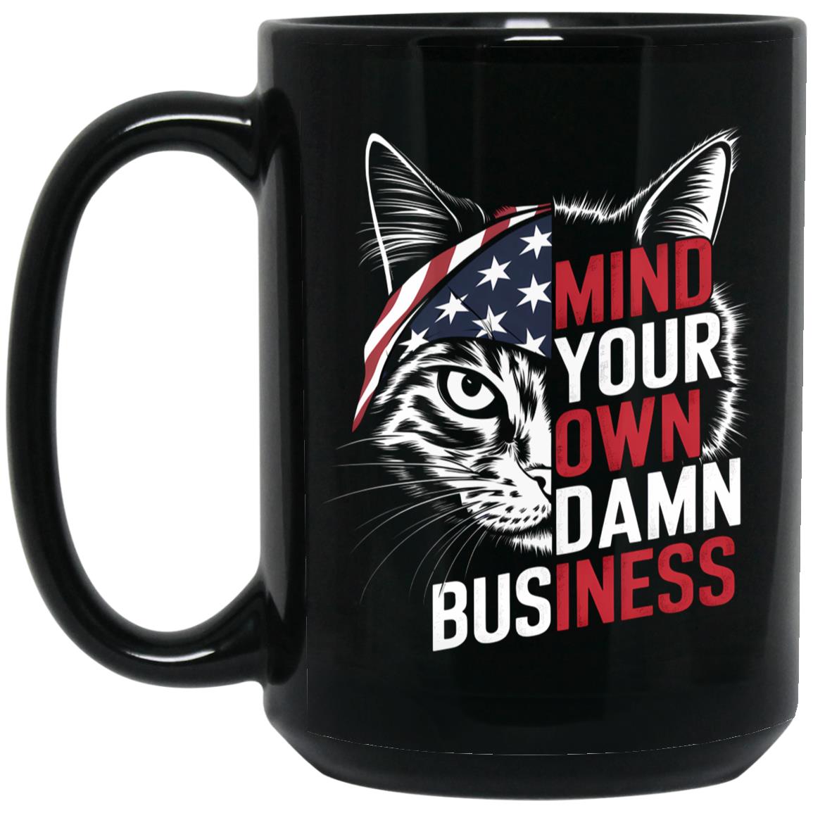 Mind Your Own Damn Business BM15OZ 15oz Black Mug