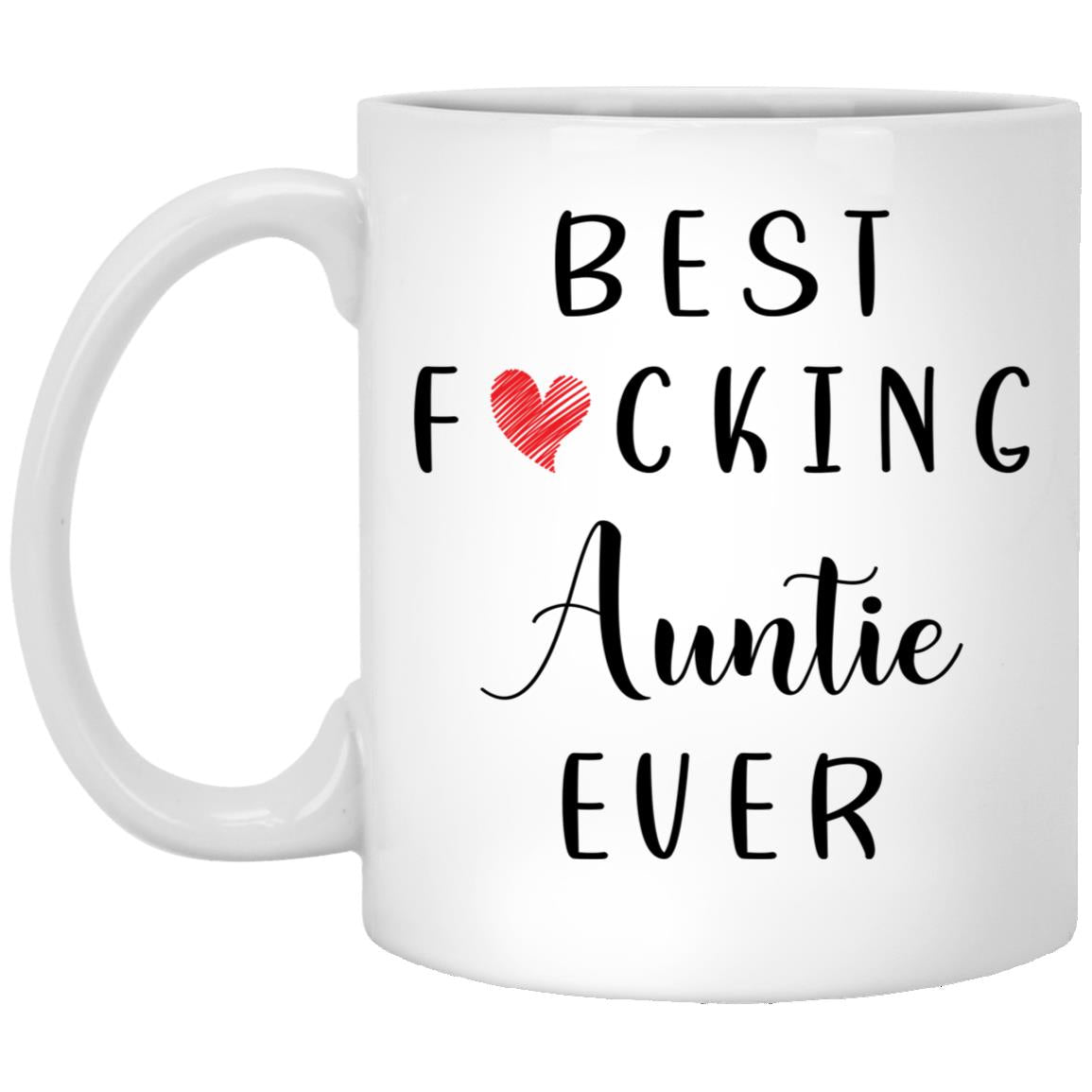 B08MCZDW9C Funny Auntie Coffee Mug - Best Auntie Ever Mug - Auntie Coffee Mug - Best Fucking Auntie Ever 11oz