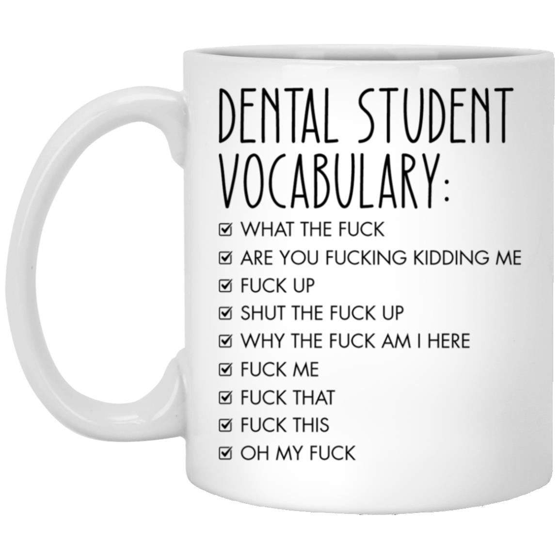 Dental Student XP8434 11oz White Mug