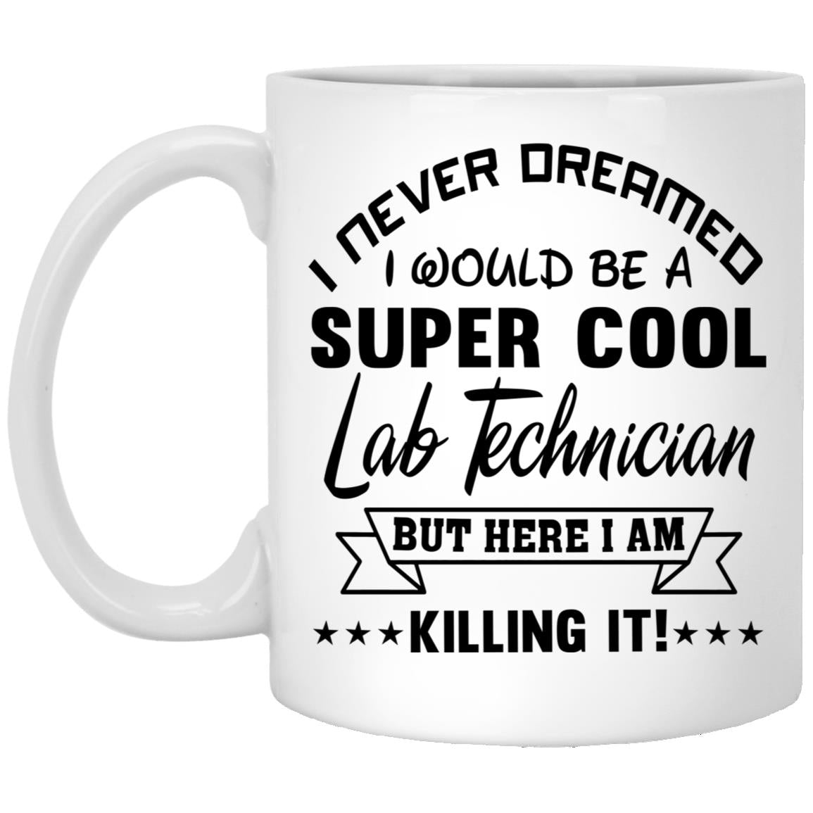 I Never Dreamed I Would Be A Super Cool Lab Technician But Here I Am Killing It
