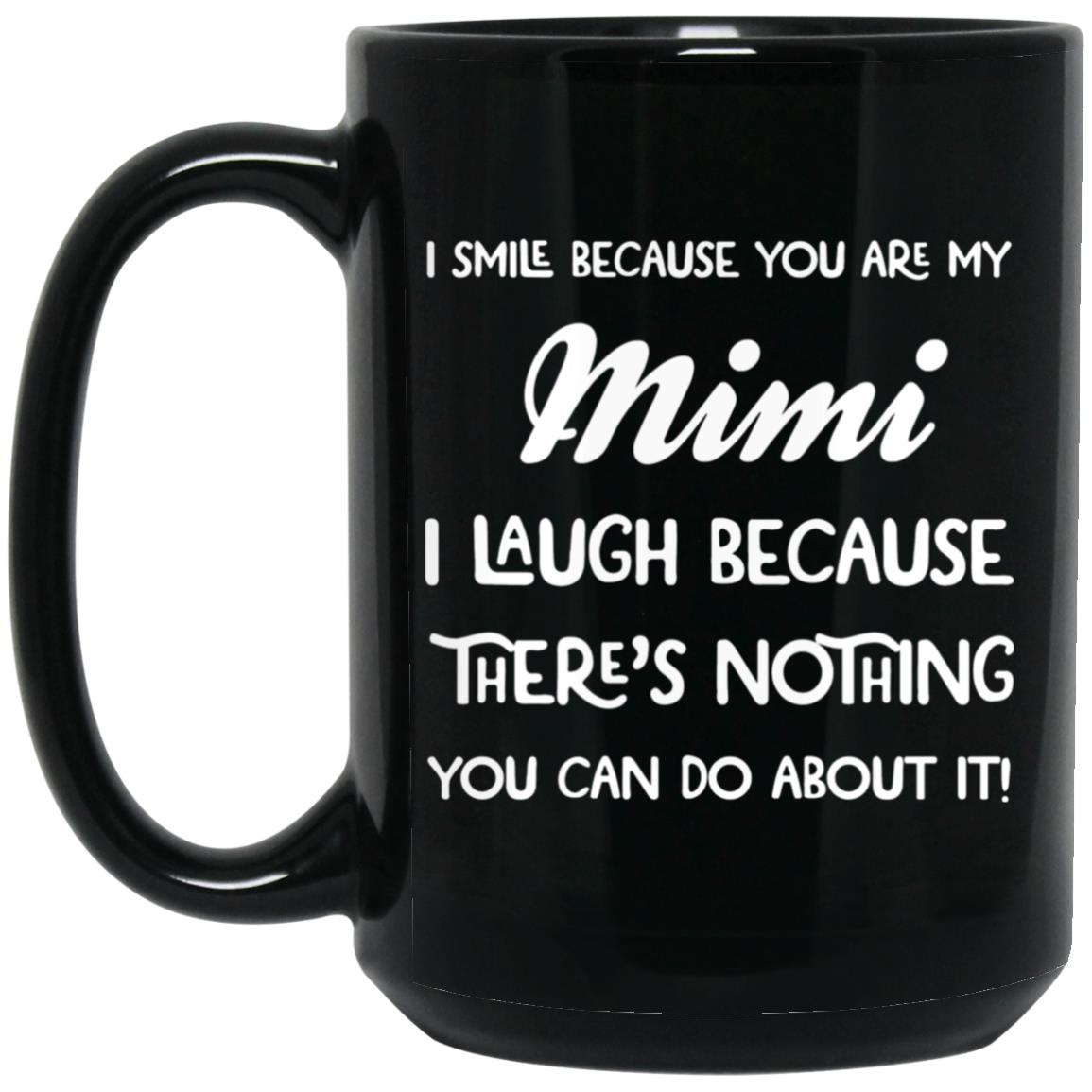 I SMILE BECAUSE YOU ARE MY Mimi