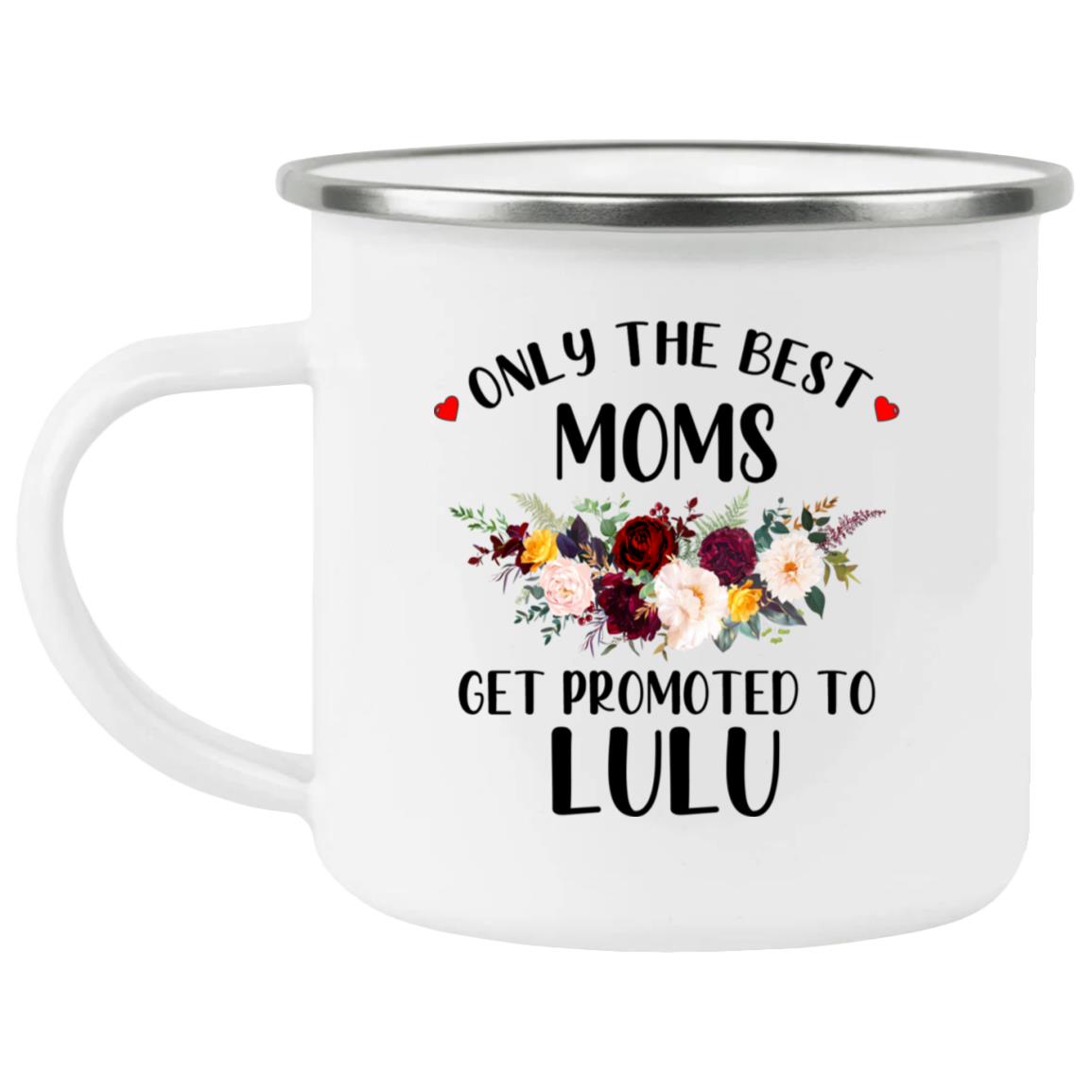 Only the best moms get promoted to lulu 21271 Enamel Camping Mug