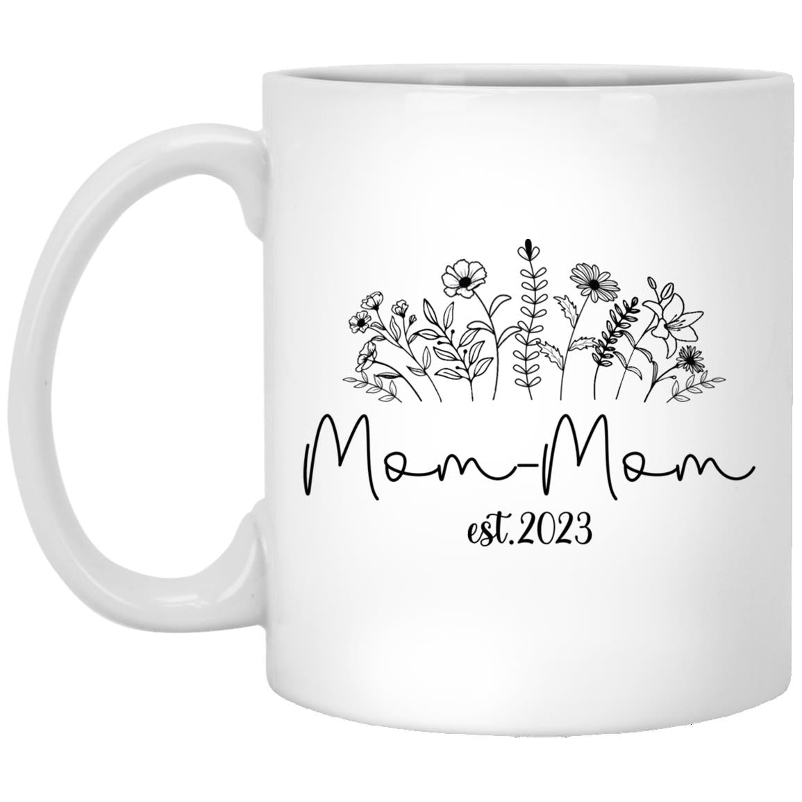 Mom-Mom Flower Est.2023 Coffee Mug
