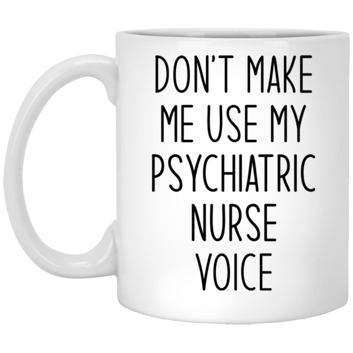 Psychiatric Nurse XP8434 11oz White Mug