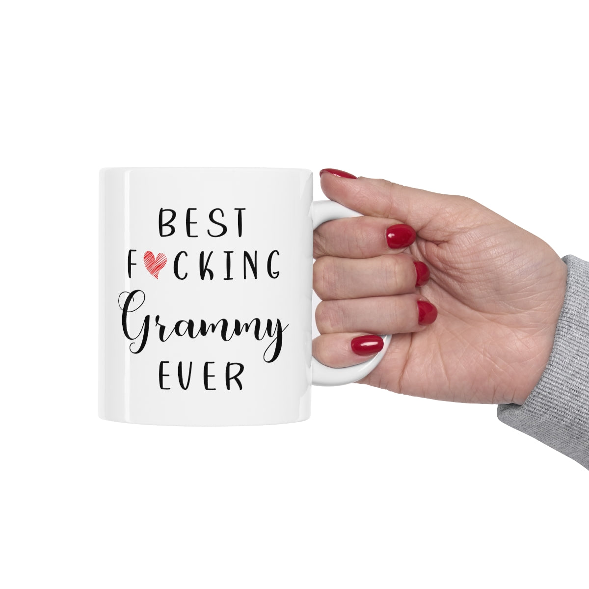 Funny Grammy Coffee Mug - Best Grammy Ever Mug - Grammy Coffee Mug - Best Fucking Grammy Ever 11oz Printify