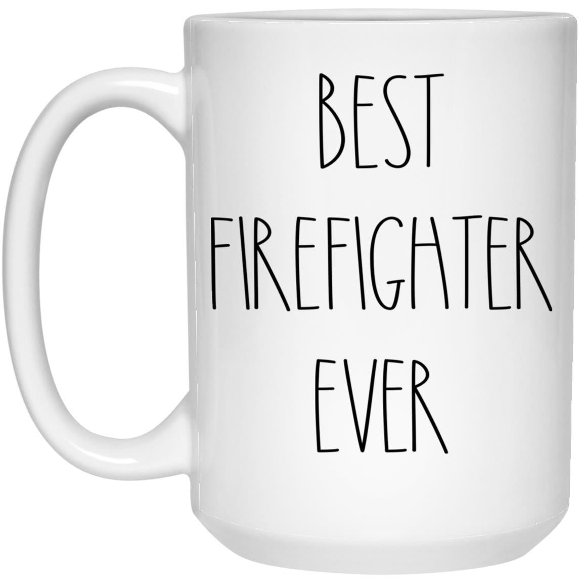 Best Firefighter Ever