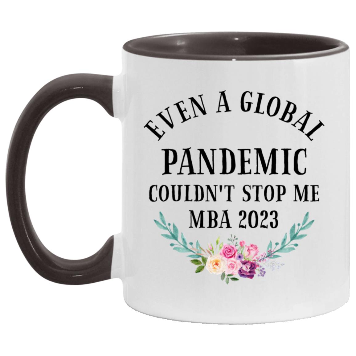 Even a global pandemic couldn't stop me MBA 2023 AM11OZ 11 oz. Accent Mug