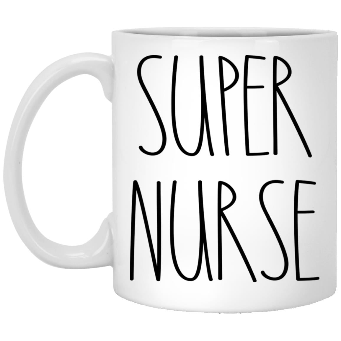 Super Nurse Coffee Mug - Nurse Mug - Super Nurse Rae Dunn Style