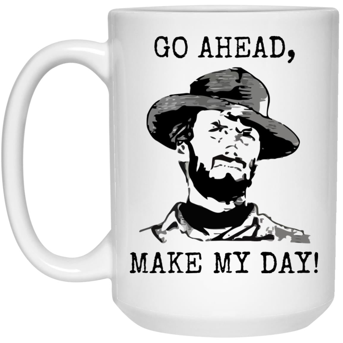 Cowboy Mug - Movie Quote Mug - Cowboy Tea Cup - 11Oz Ceramic White Coffee Tea Cup Fun Gift For Clint Eastwood Fans - Gifts Ideas For Cowboys 15oz