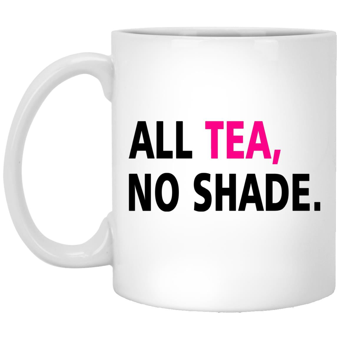 All Tea No Shade 523486525