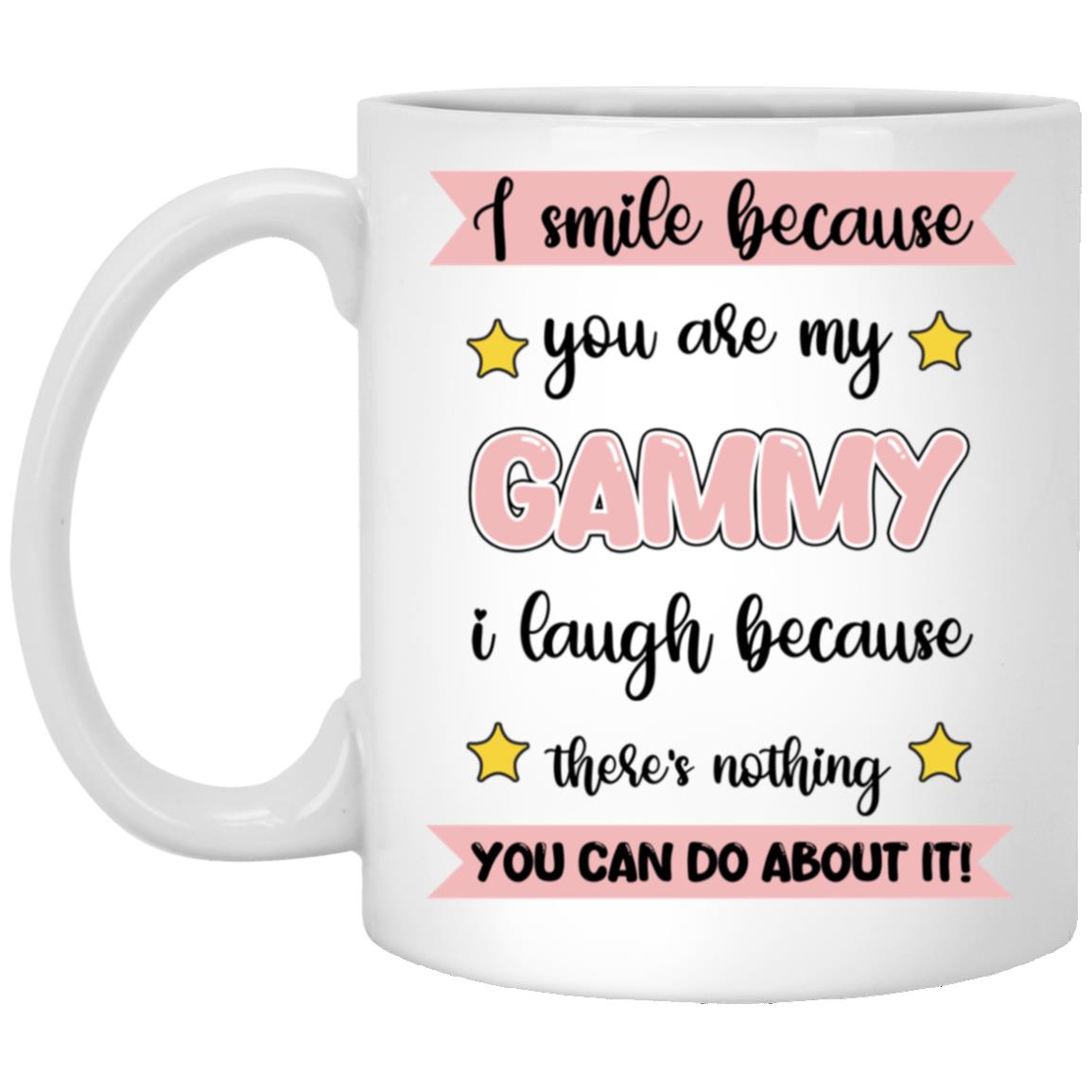 I SMILE BECAUSE YOU ARE MY GAMMY