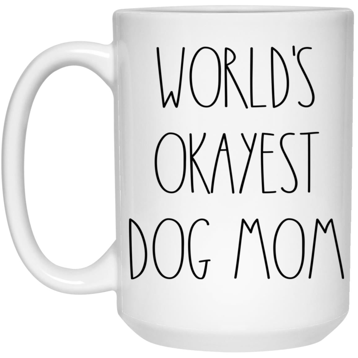 World's Okayest Dog Mom