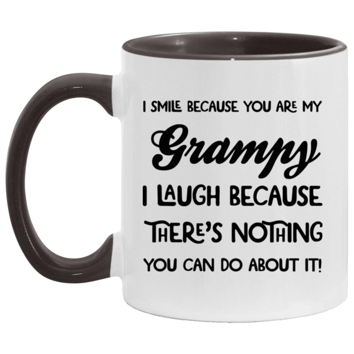 I SMILE BECAUSE YOU ARE MY Grampy