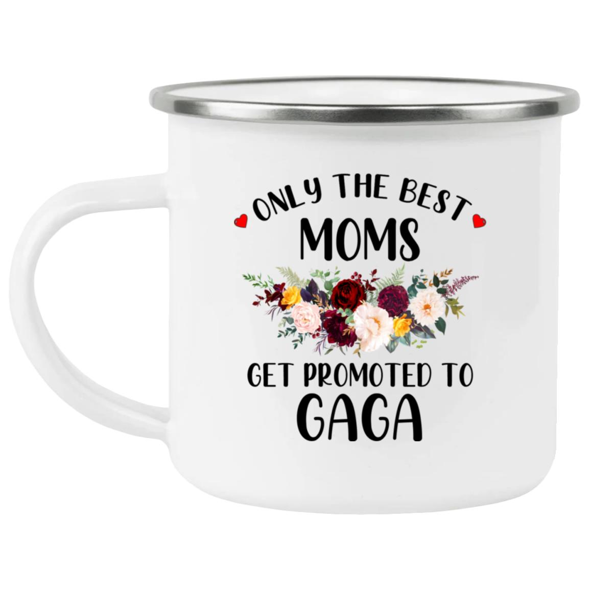 Only the best moms get promoted to gaga 21271 Enamel Camping Mug