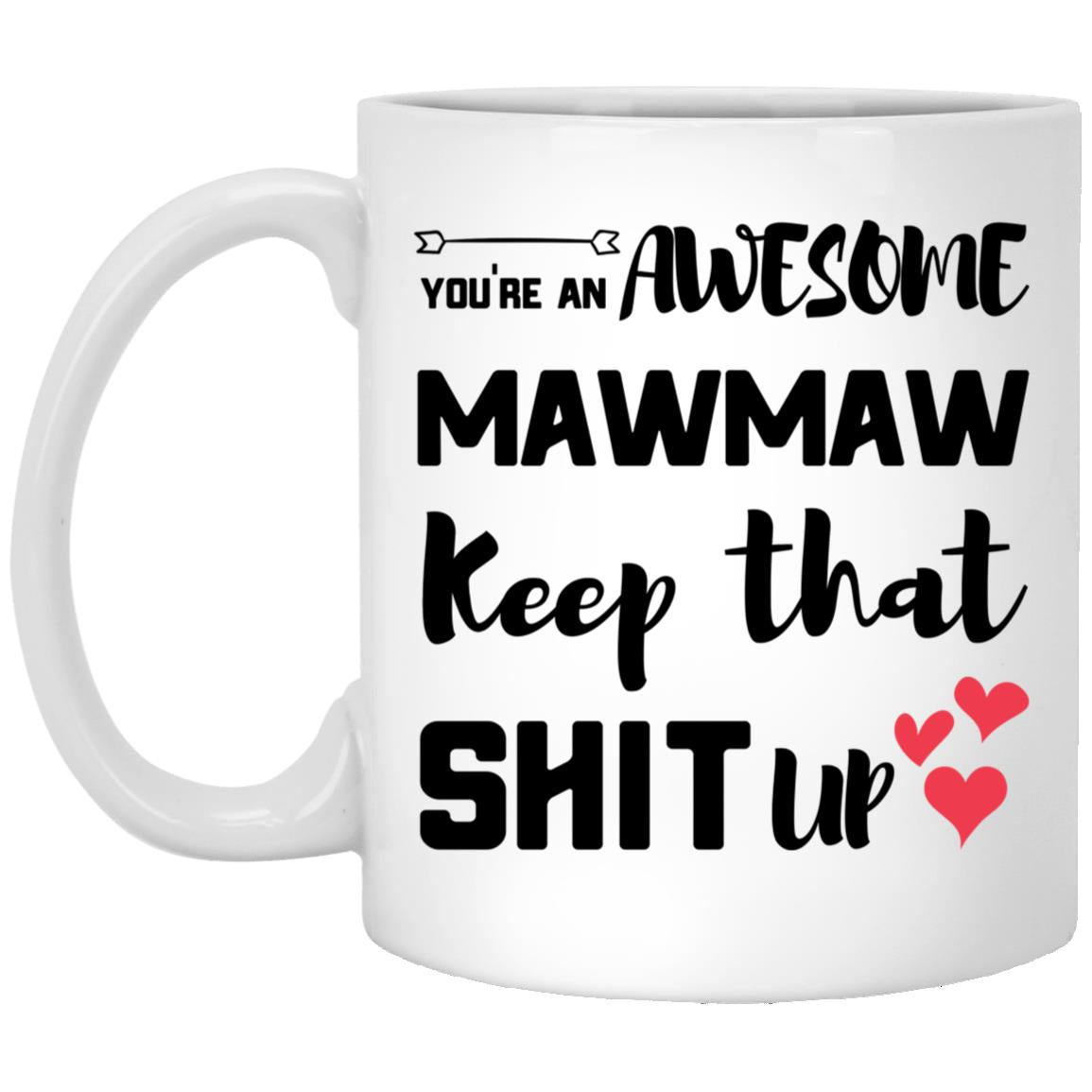 YOURE AN AWESOME MAWMAW