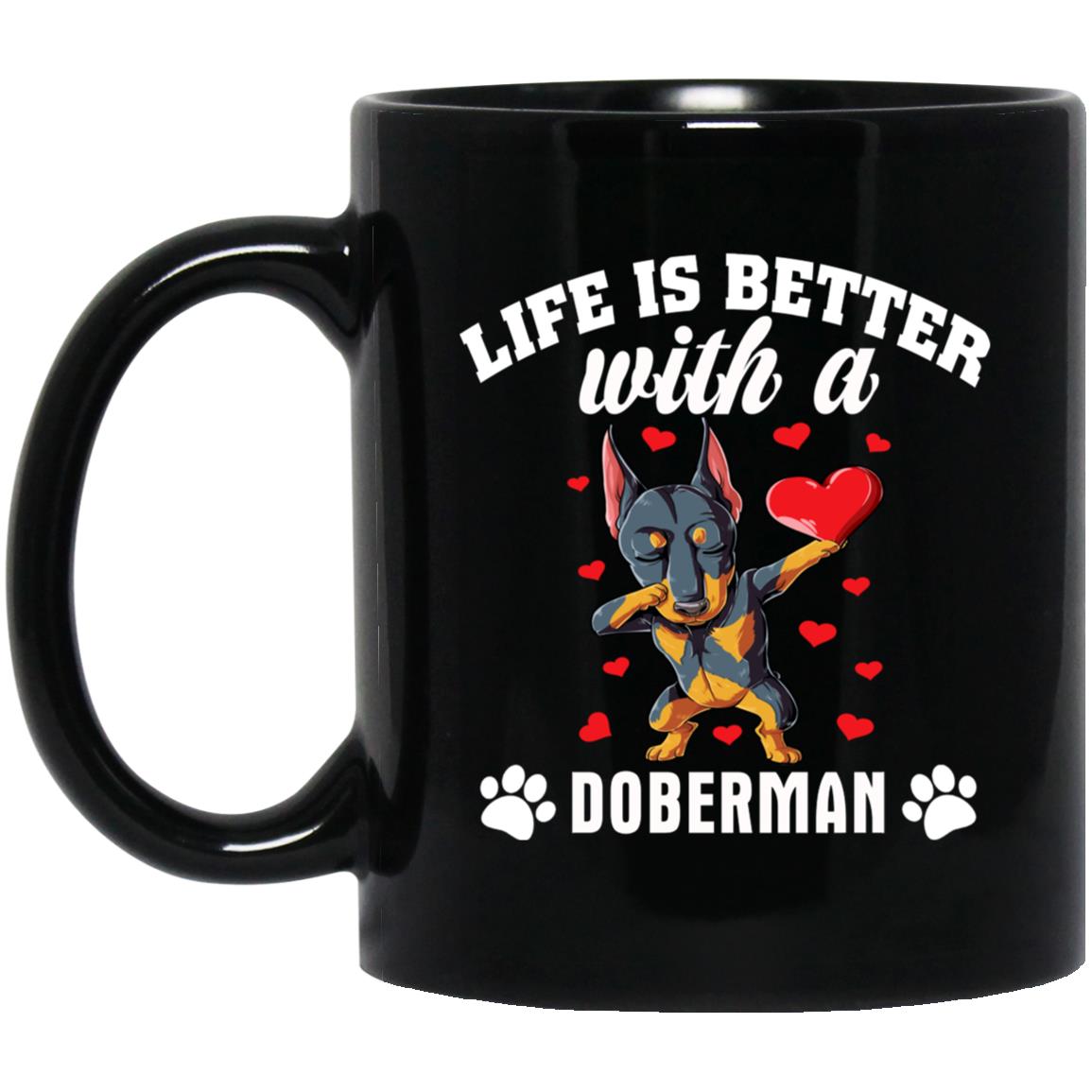 Life Is Better With A Doberman Pet Lover Puppy Dog