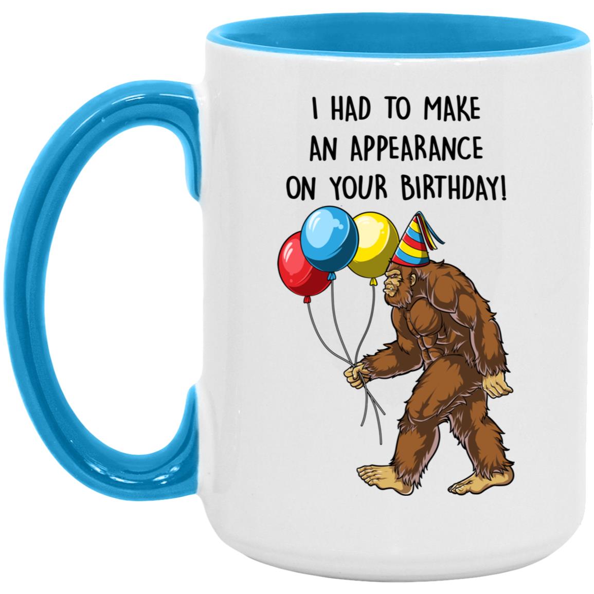 Sasquatch Birthday Card - Bigfoot Birthday Card -  I Had To Make An Appearance On Your Birthday Card