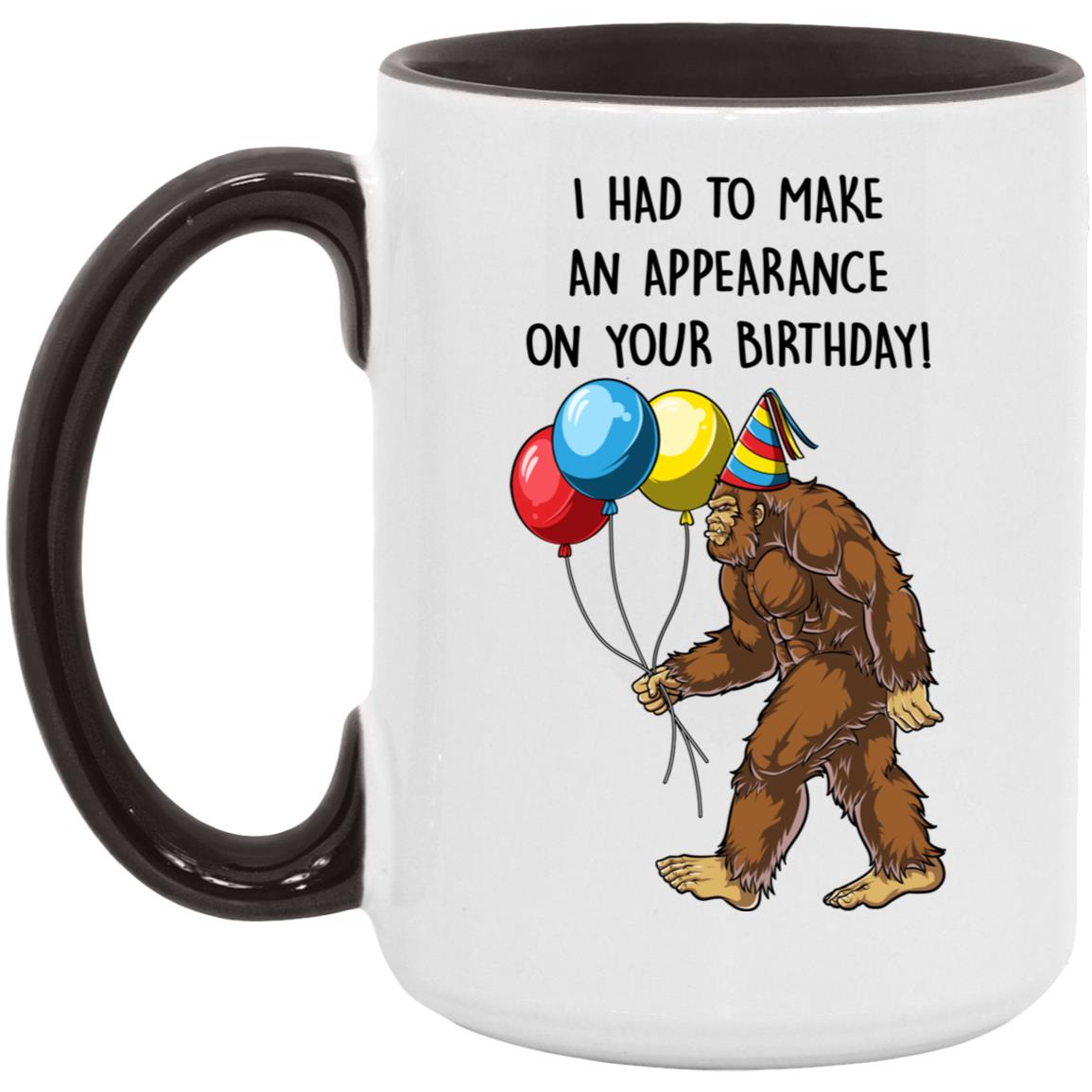 Sasquatch Birthday Card - Bigfoot Birthday Card -  I Had To Make An Appearance On Your Birthday Card