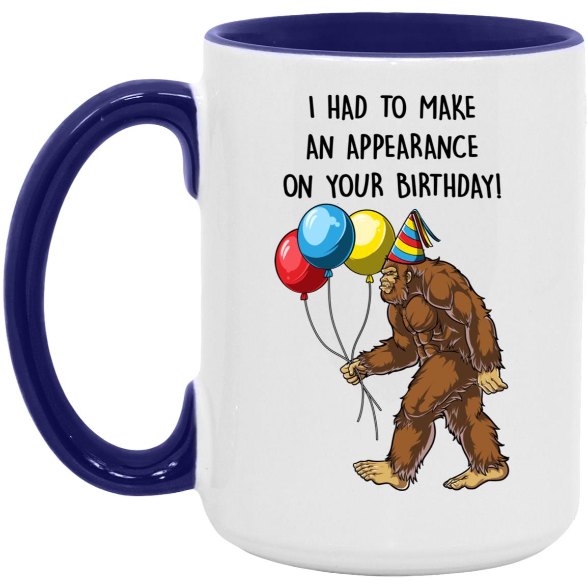 Sasquatch Birthday Card - Bigfoot Birthday Card -  I Had To Make An Appearance On Your Birthday Card