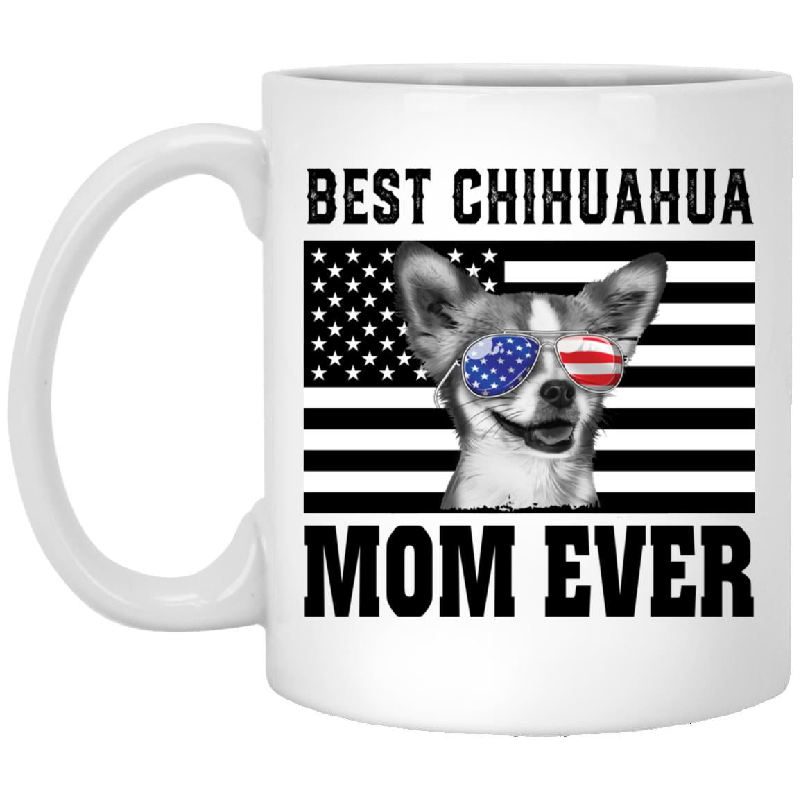 Best Chihuahua Mom Ever