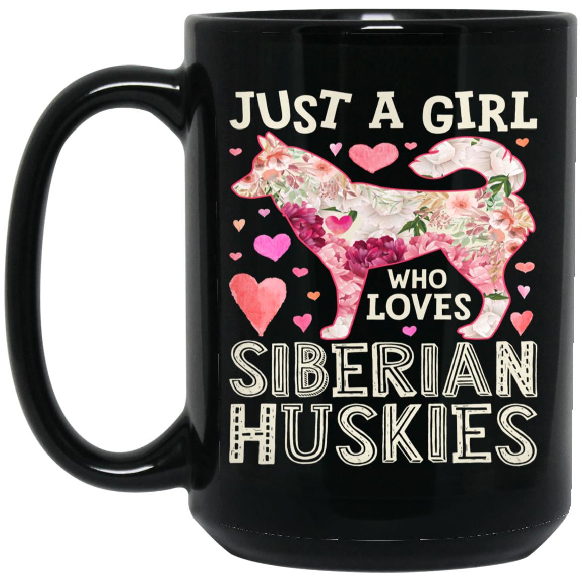 Siberian Husky Just A Girl Who Loves Dog Flower Women Floral