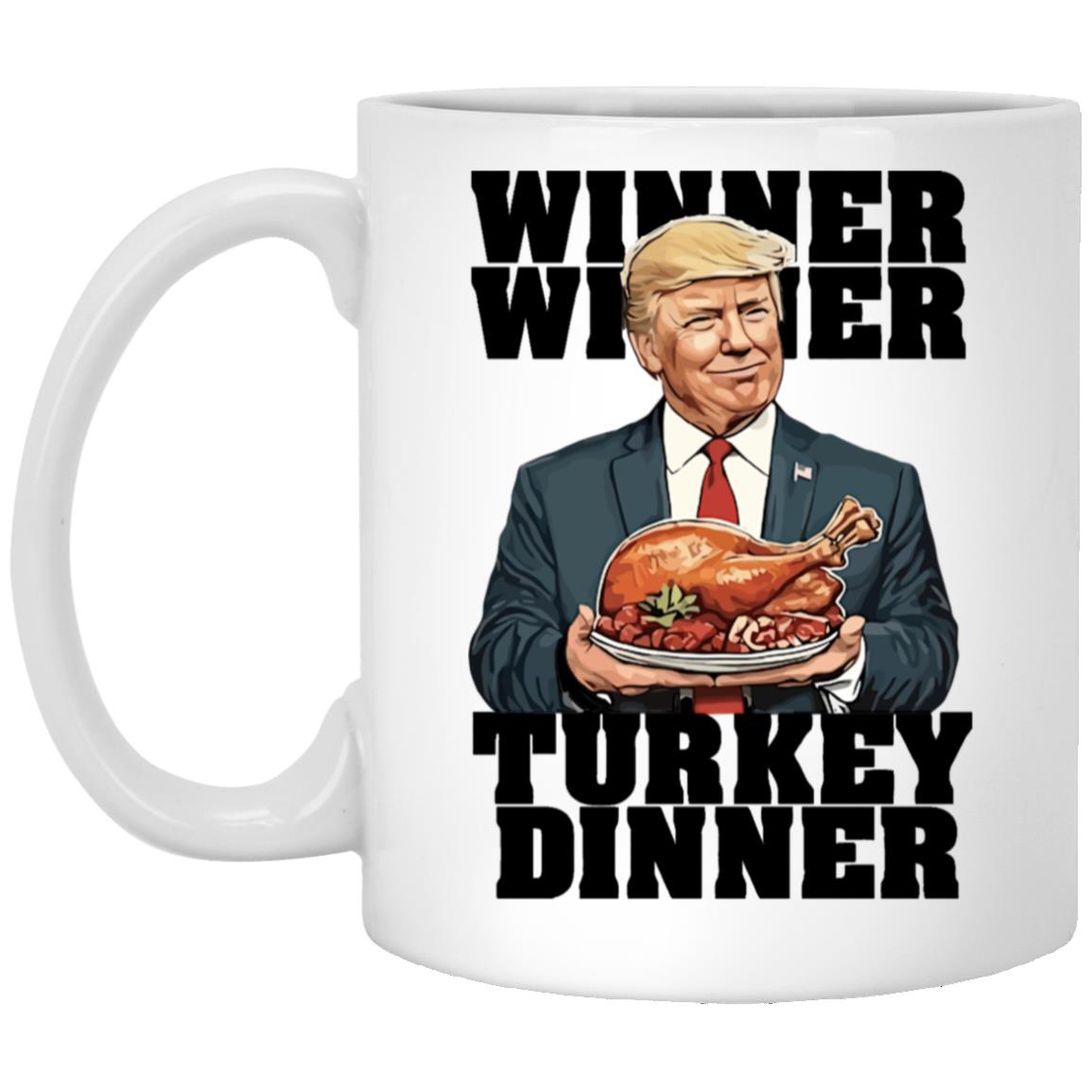 Humor Funny Trump Winner Winner Turkey Dinner Thanksgiving