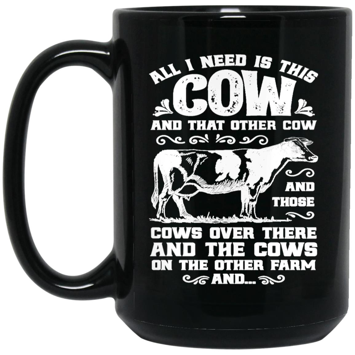 All I Need Is This Cow Funny Farmer Dairy Farm
