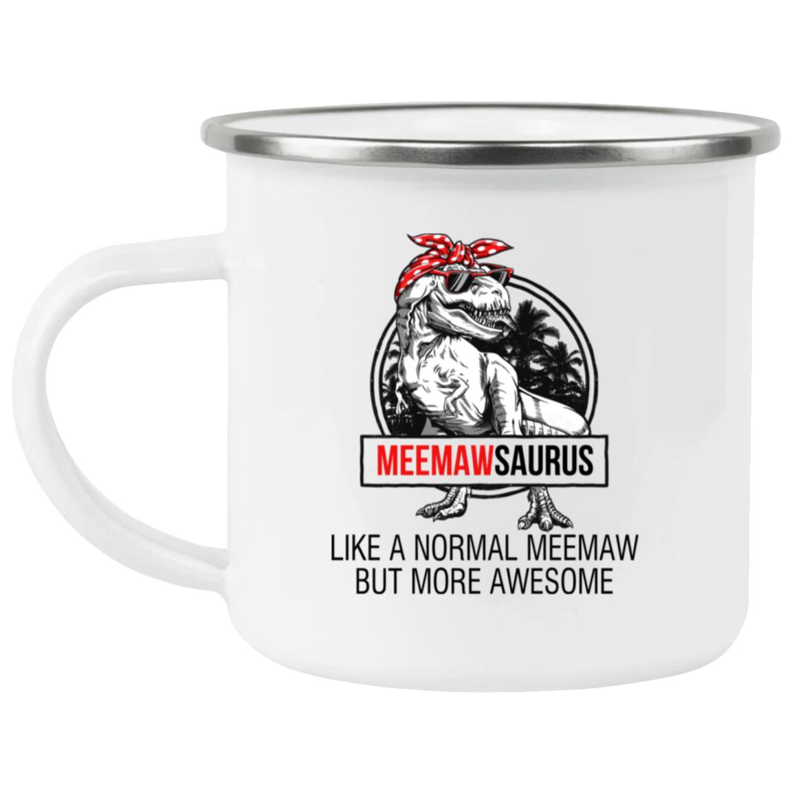 Meemawsaurus Like A Normal Meemaw But More Awesome