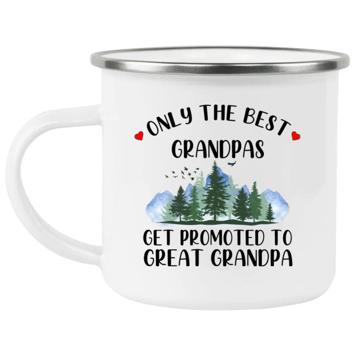 Only the best grandpas get promoted to great grandpa 21271 Enamel Camping Mug