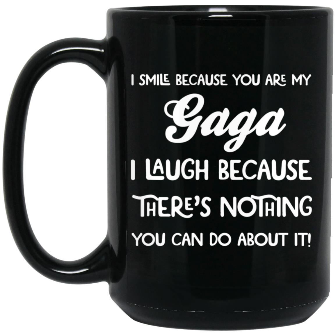 I SMILE BECAUSE YOU ARE MY Gaga