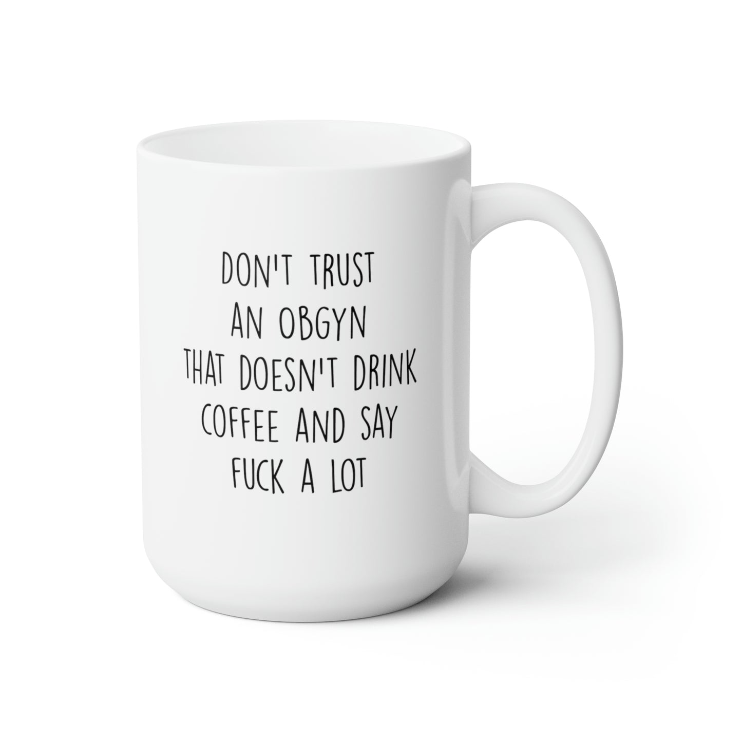 Don't trust an Obgyn Mug 2832591896