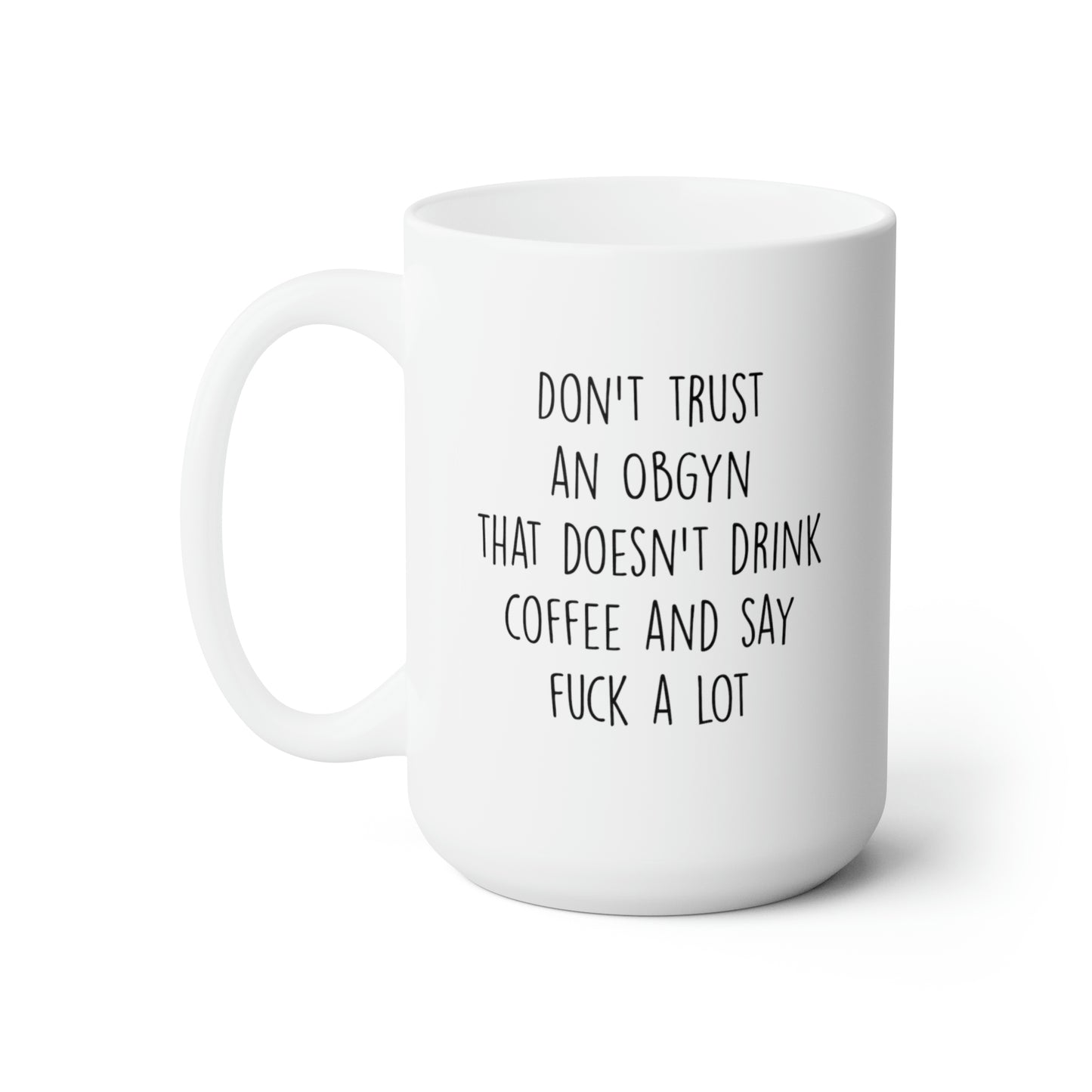 Don't trust an Obgyn Mug 2832591896