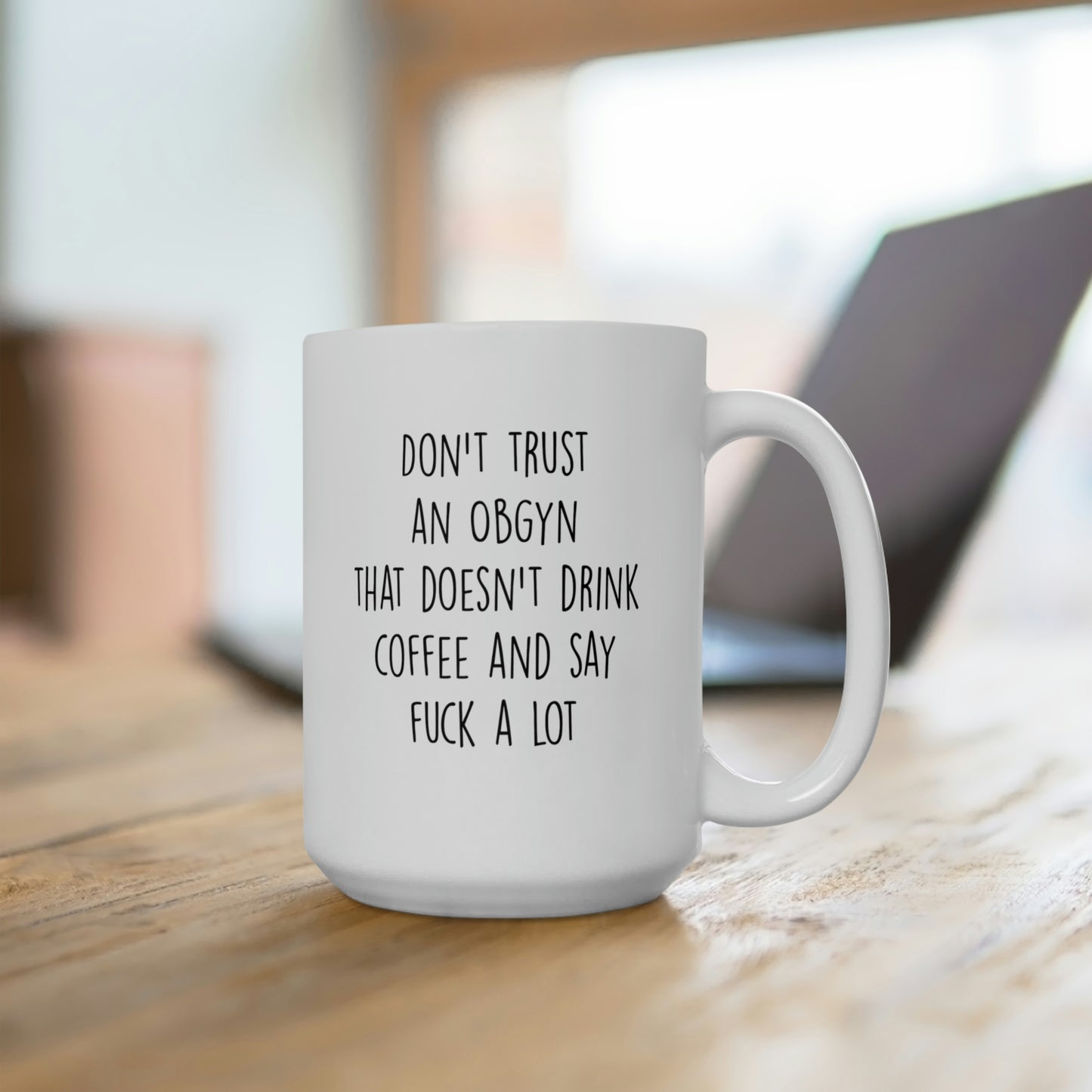 Don't trust an Obgyn Mug 2832591896