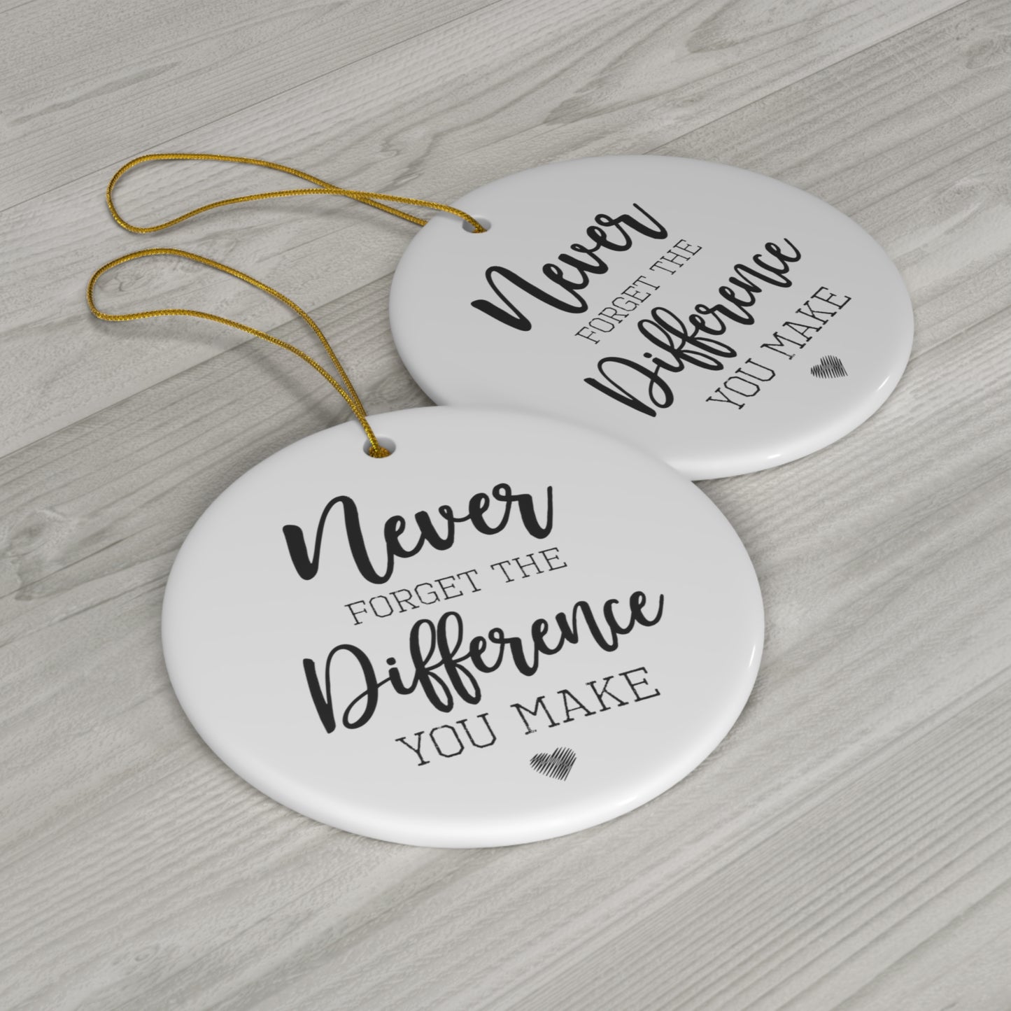 Never Forget The Difference You Make - Thank You Gift - Midwife Gift - Ornament Friend Gift - Difference Ornament - Thank You Ornament. Printed on Both Sides