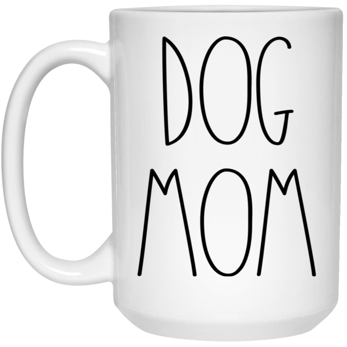 Dog Mom Coffee Mug - Dog Mom Mug - Dog Mom Rae Dunn Mug
