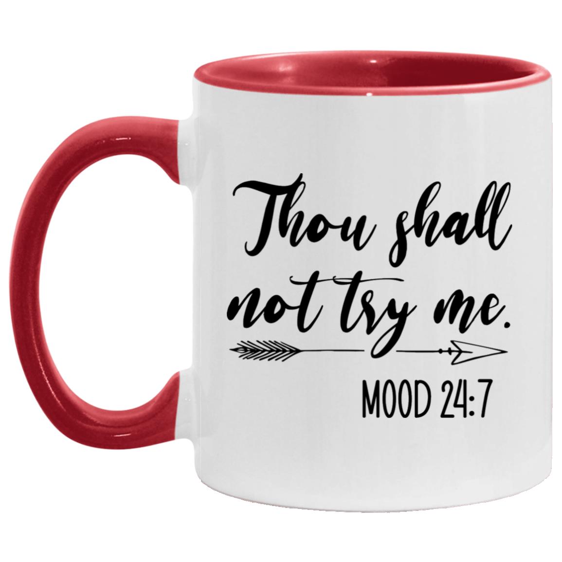 Thou Shall Not Try Me AM11OZ 11 oz. Accent Mug