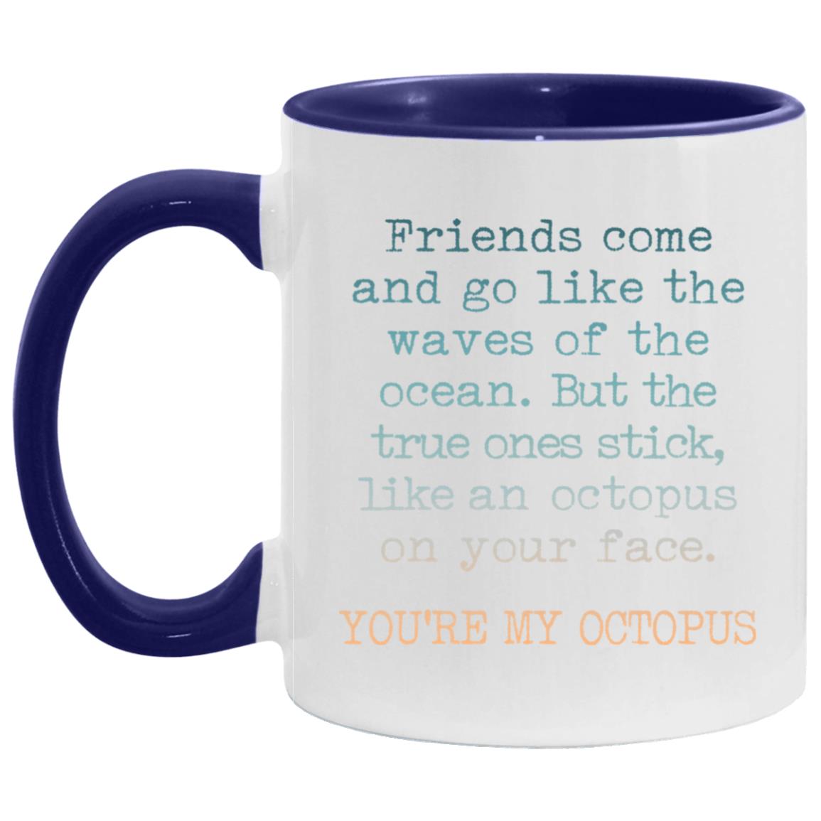1162694424 Best Friend Mug, Gift For Friend, Funny Coffee Mug for Friend, Friendship Mug - Friends Come And Go Like The Waves Of The Ocean