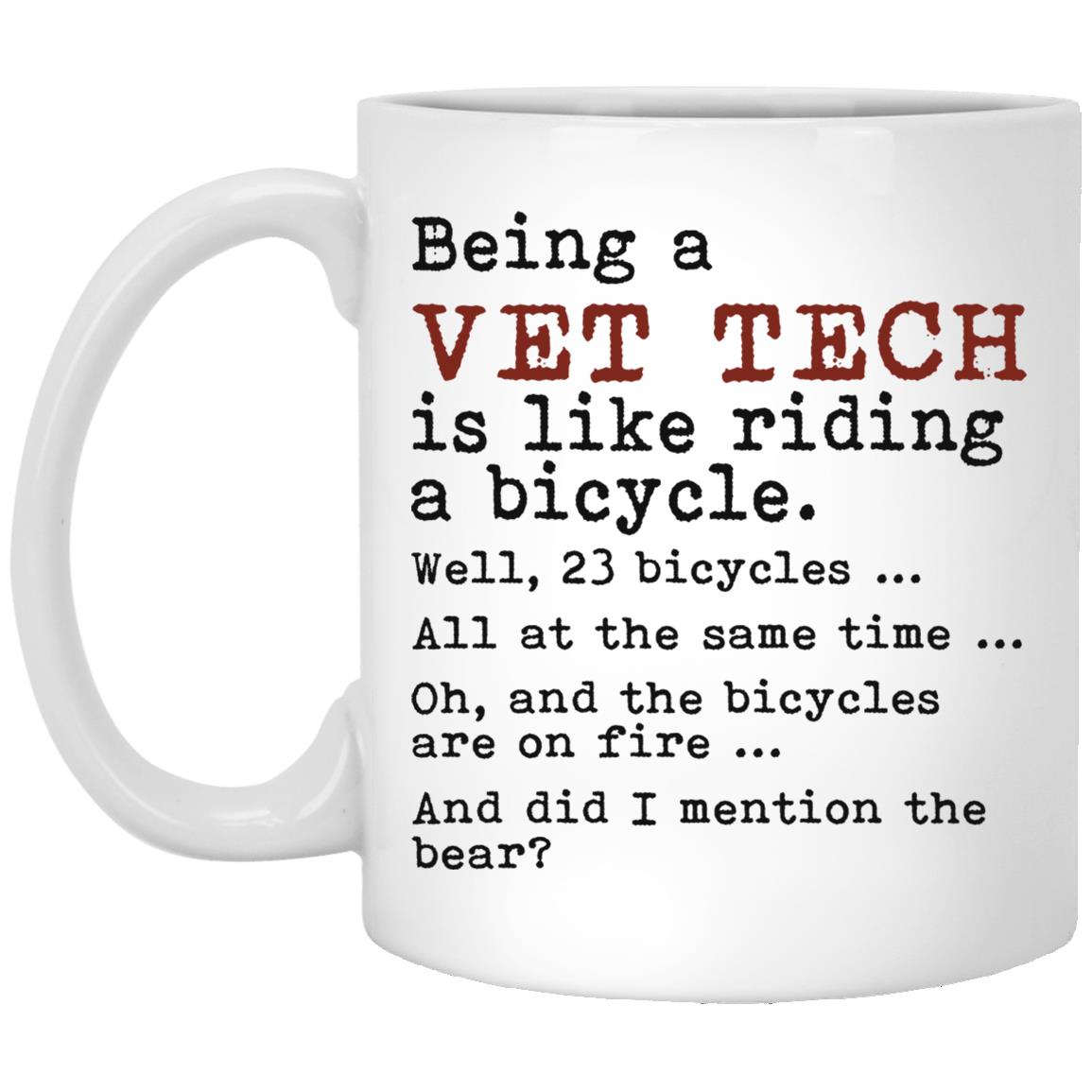Vet Tech Mugs - Being A Vet Tech Is Like Riding A Bicycle - Funny Veterinary Technician Gifts 11oz