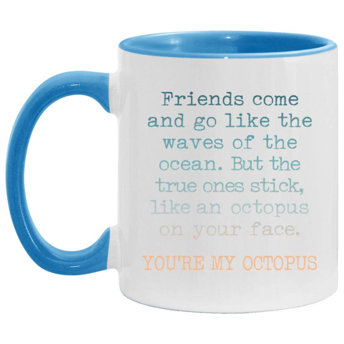 1162694424 Best Friend Mug, Gift For Friend, Funny Coffee Mug for Friend, Friendship Mug - Friends Come And Go Like The Waves Of The Ocean