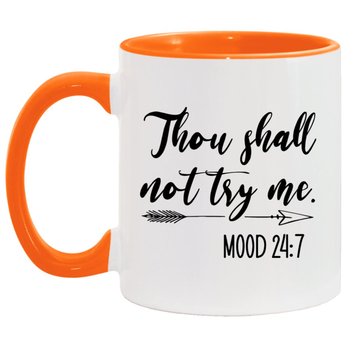 Thou Shall Not Try Me AM11OZ 11 oz. Accent Mug