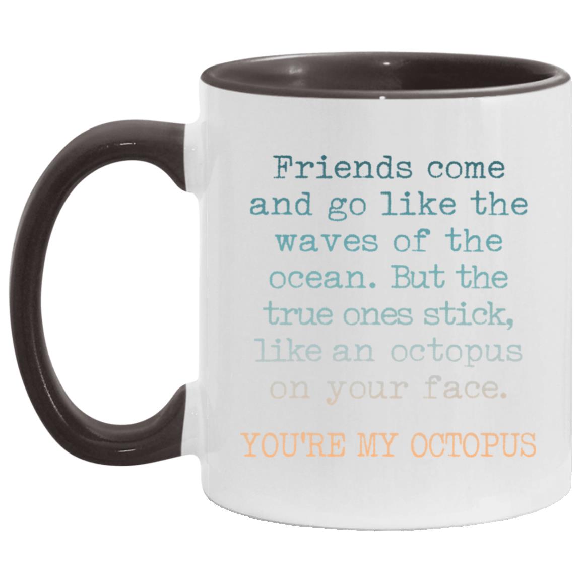 1162694424 Best Friend Mug, Gift For Friend, Funny Coffee Mug for Friend, Friendship Mug - Friends Come And Go Like The Waves Of The Ocean