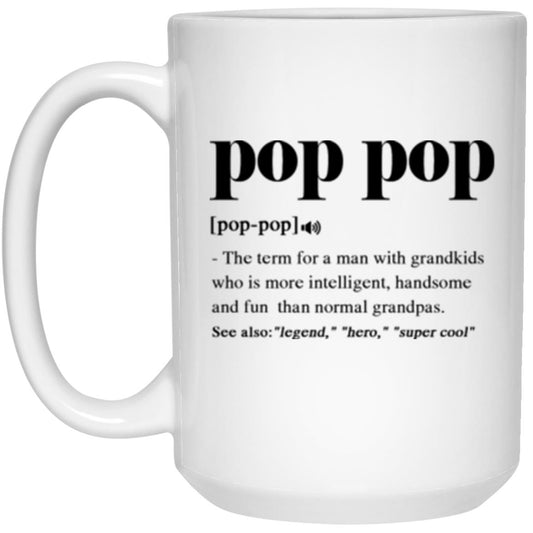 1010647032 Pop Pop Definition 15oz