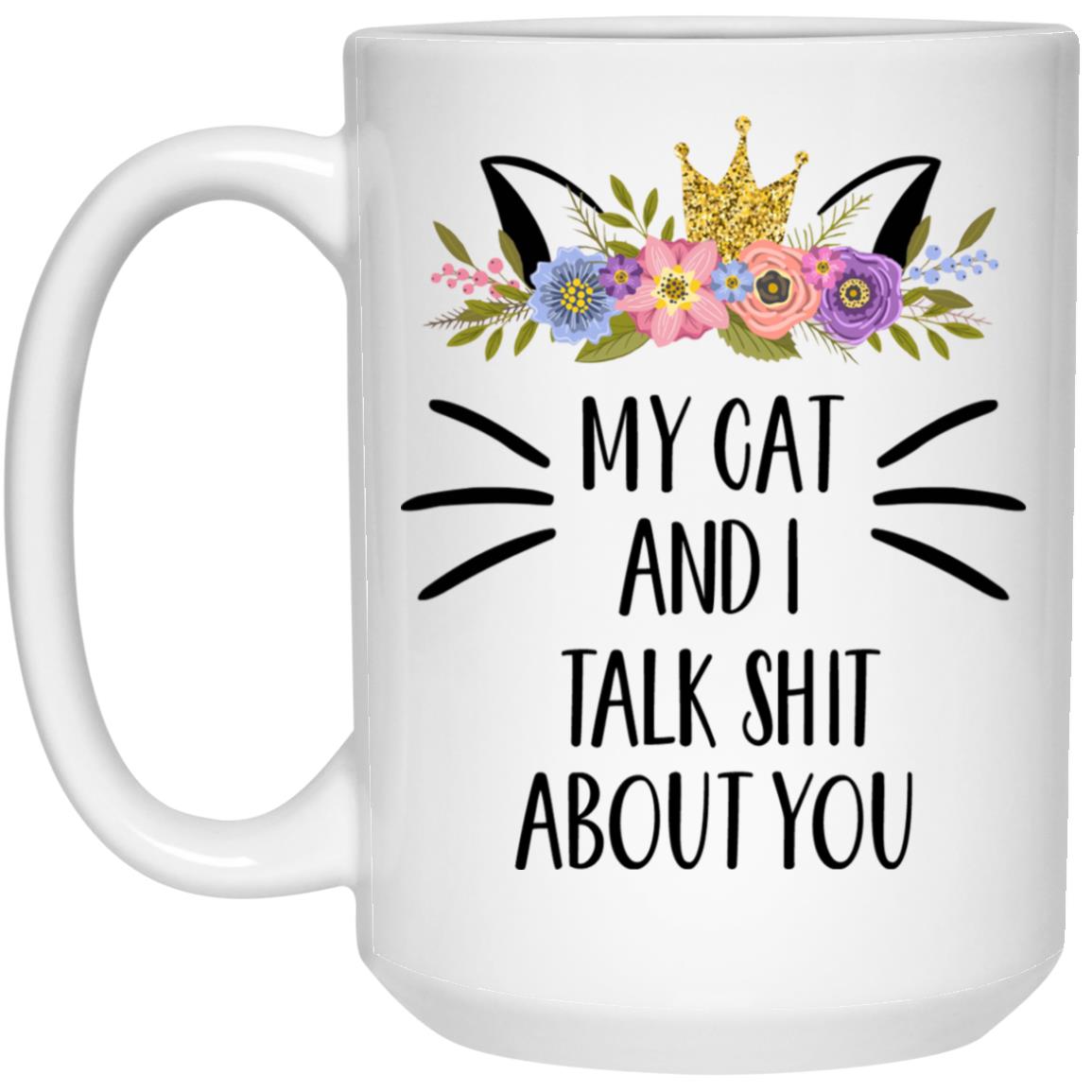 My cat and I talk shit about you