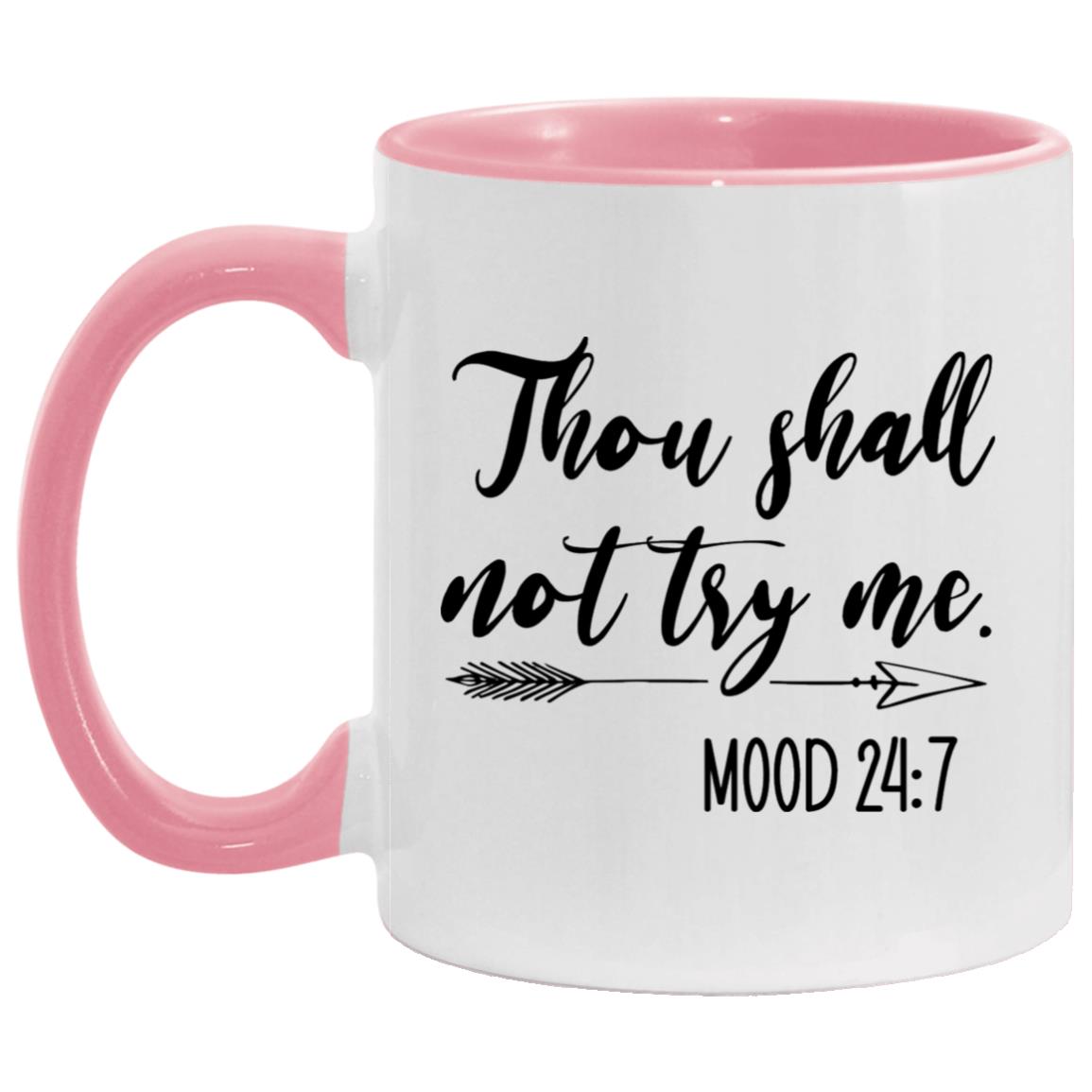 Thou Shall Not Try Me AM11OZ 11 oz. Accent Mug