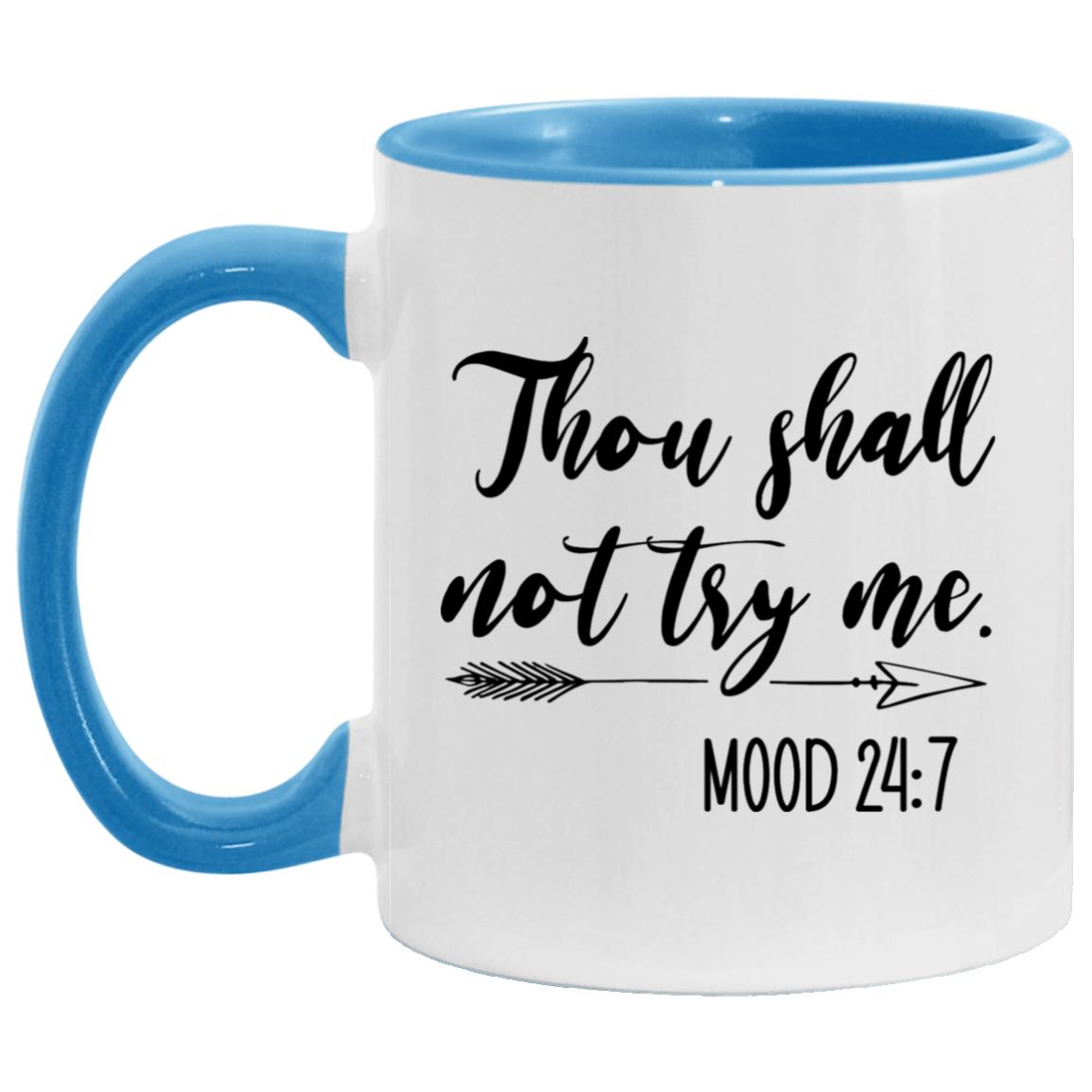 Thou Shall Not Try Me AM11OZ 11 oz. Accent Mug