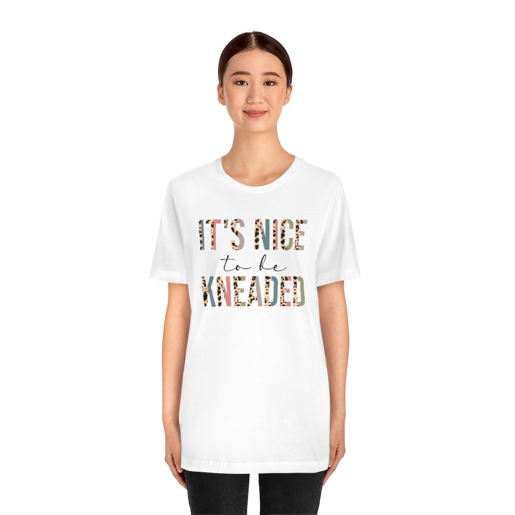 2424142583 1120049623 It's Nice To Be Kneaded L