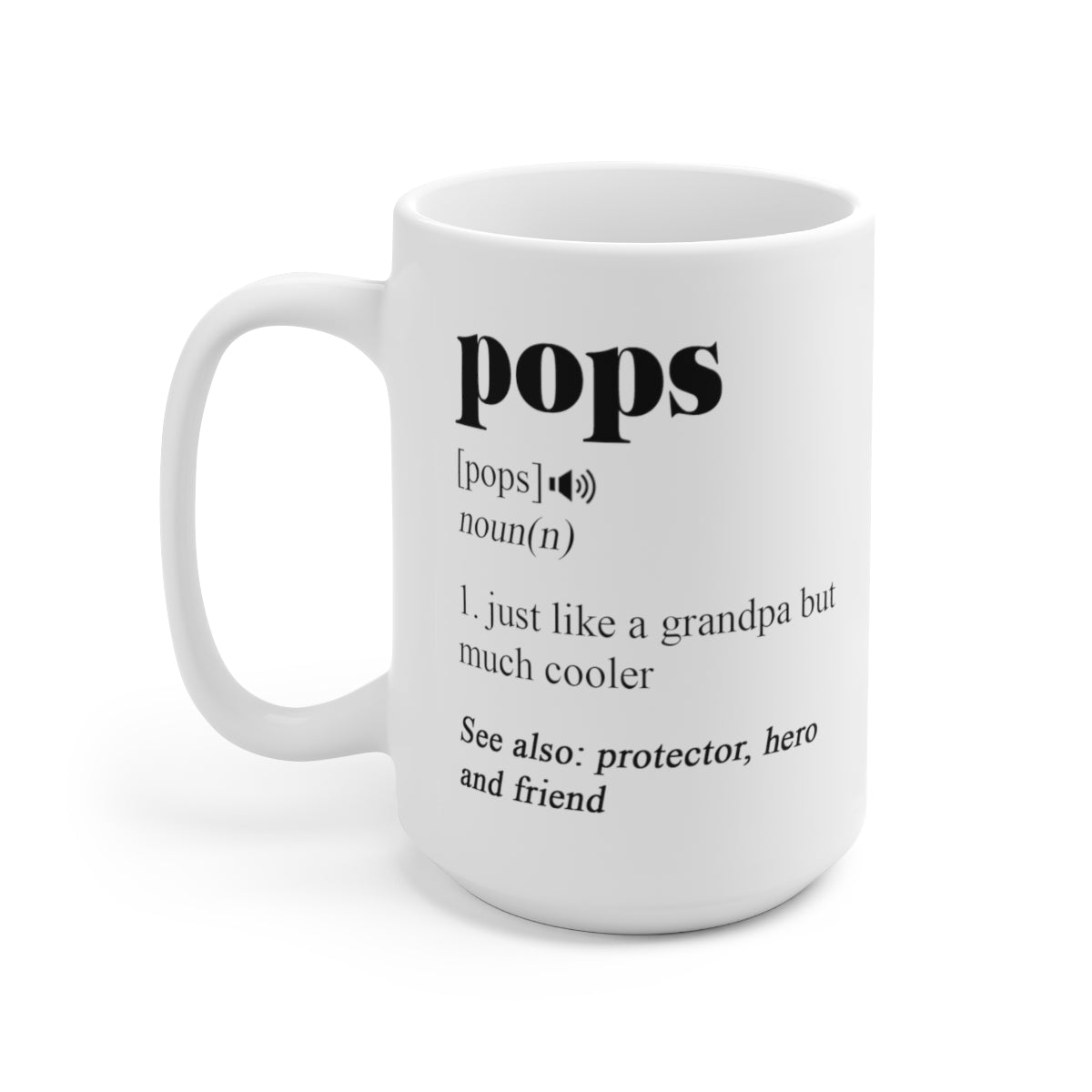 B093FM3LB3 Pops Coffee Mug - Pops Definition - Gifts For Pops - Love Pops - Funny Pops Mug - Funny Coffee Mug - Pops Gifts - Pops Mug - Pops Coffee 15oz printify