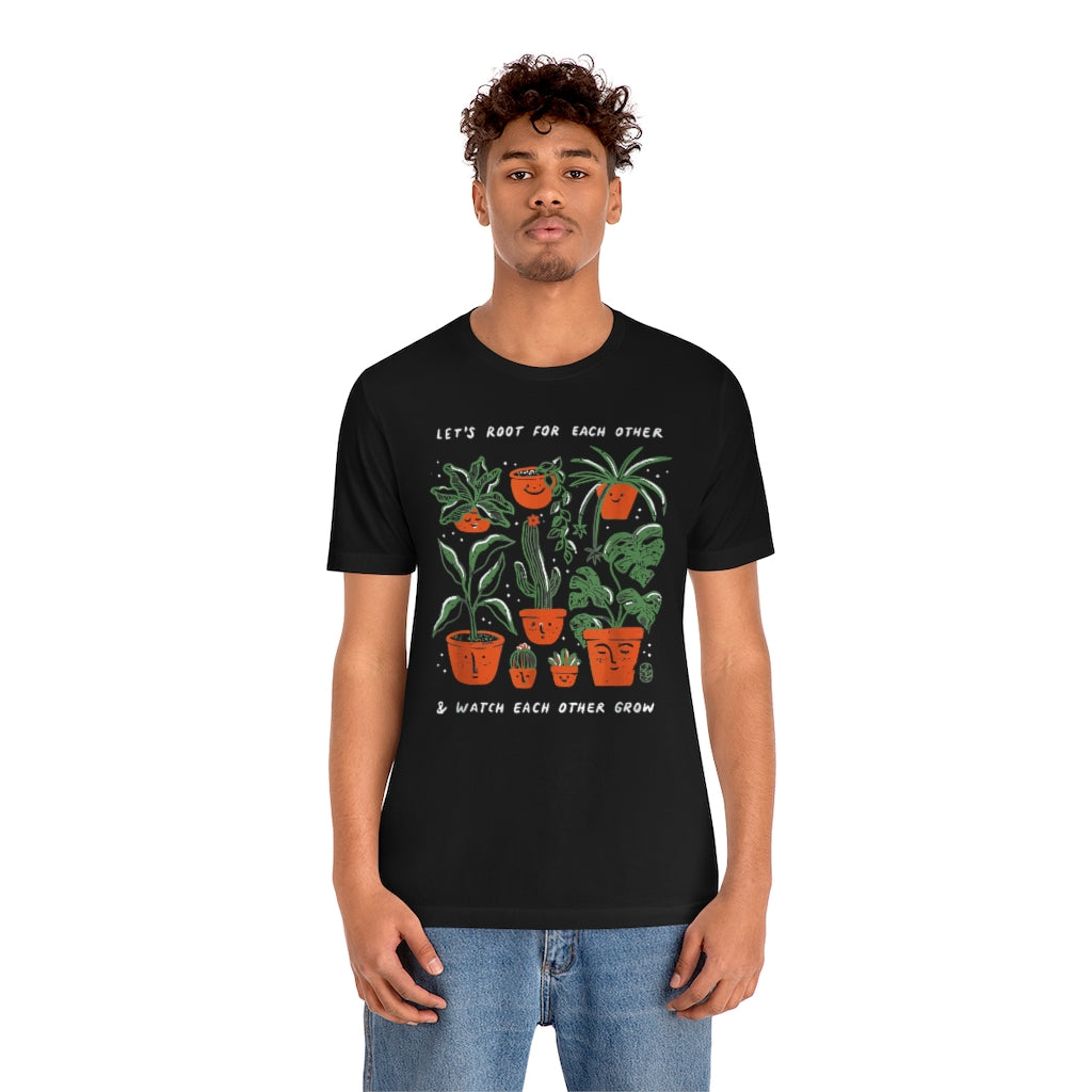 2407624898 1030286329 Let's Root For Each Other And Watch Each Other Grow Shirts
