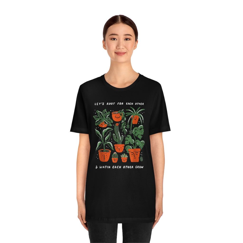 2407624898 1030286329 Let's Root For Each Other And Watch Each Other Grow Shirts