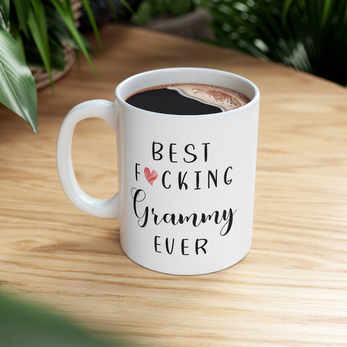 Funny Grammy Coffee Mug - Best Grammy Ever Mug - Grammy Coffee Mug - Best Fucking Grammy Ever 11oz Printify